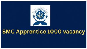 SMC Apprentice Bharti 2026 –  Notification Out for 1000 Vacancy | Apply Online