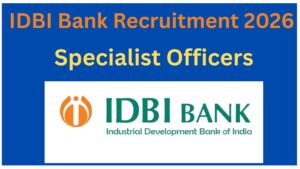IDBI Bank SO Recruitment 2026 | Apply online for 31 Post.