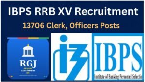 IBPS RRB XV Recruitment 2026, 13706 Office Assistant & Officers Latest Vacancies.