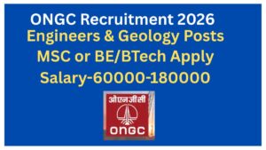 ONGC Recruitment 2026 | 52 Geologist and Engineers Posts. Apply Online