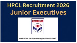 HPCL Junior Executive Recruitment 2026 | Notification Out for 54 Vacancy. |Apply online.