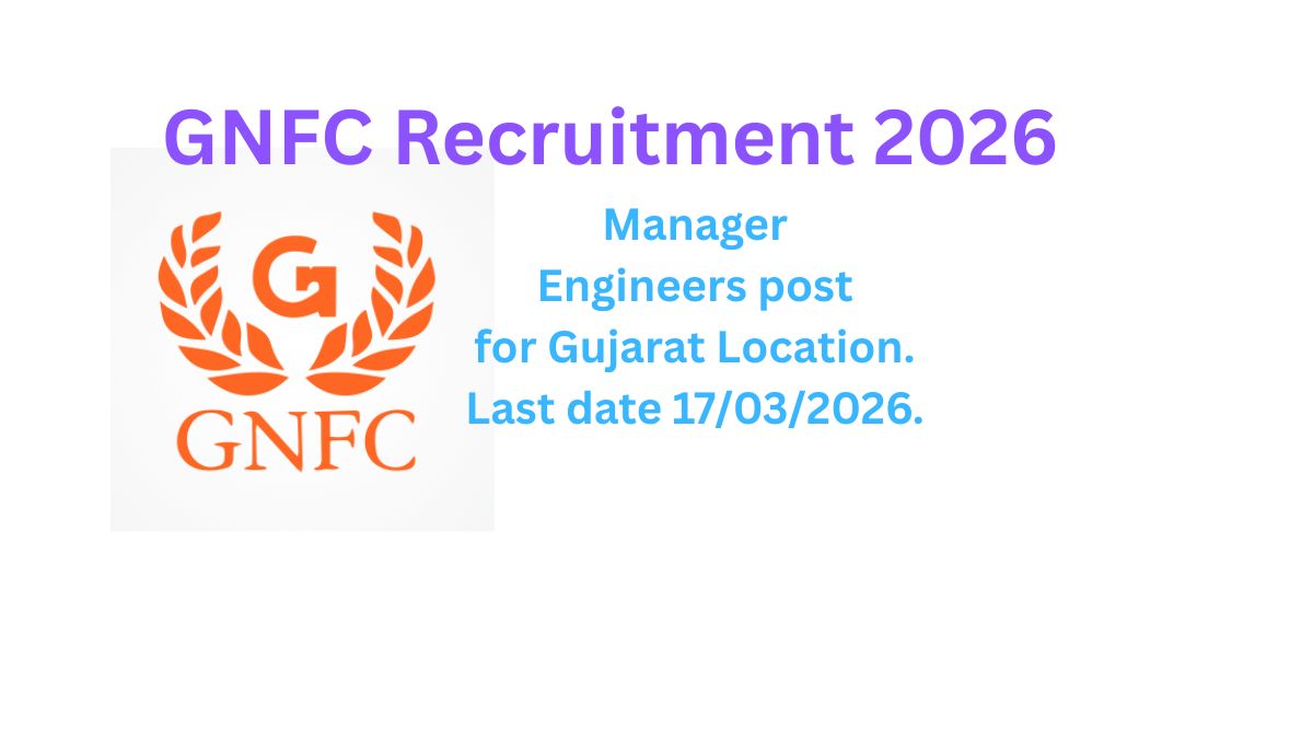 GNFC Recruitment 2026. Gujarat Location. Apply now.