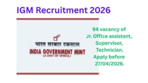 IGM Recruitment 2026 – 94 Jr. Office Assistant Latest Vacancy.