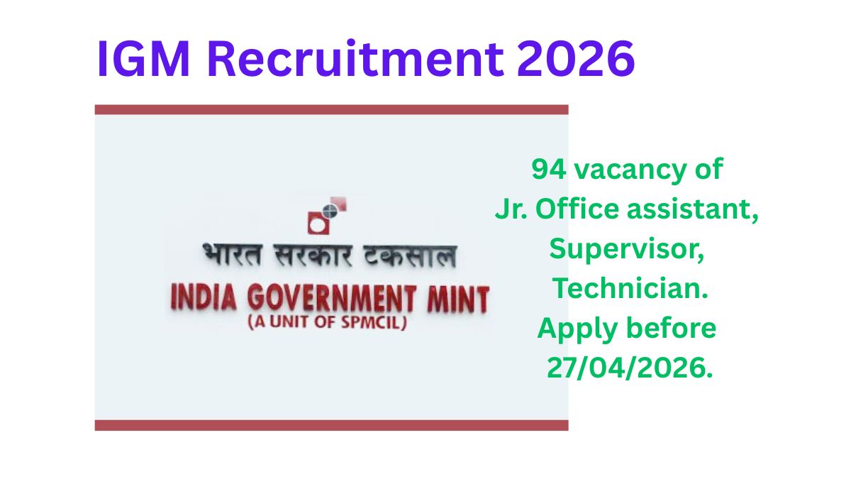 IGM Recruitment 2026, 94 vacancy of Jr. Office Assistant, Technician & more.