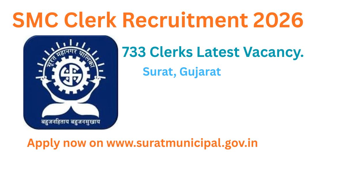 SMC Clerk Recruitment 2026, 733 Clerks Latest vacancy at Surat, Gujarat.
