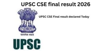 UPSC CSE Final Result 2026 Out| Check Result PDF, Merit List.
