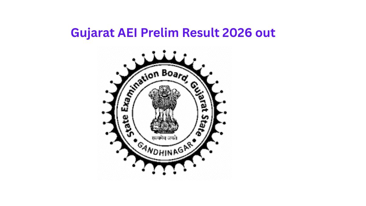 Gujarat AEI Prelim result 2026 out, today, check here.