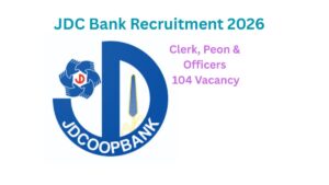 JDC Bank Recruitment 2026, 104 Clerk and Other Latest Vacancy.
