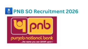 PNB SO Recruitment 2026 | Apply Online for 30 Officers post.