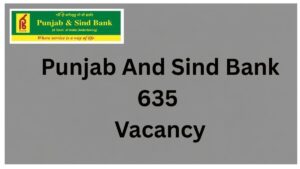 Punjab and Sind Bank Recruitment 2026 Notification out for 635 Apprentice. |Apply online.