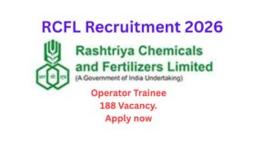 RCFL Recruitment 2026 |Apply Online for 188 Operator Trainee.