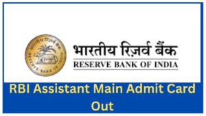 RBI Assistant Main Admit card 2026 Out on 27 May 2026, Download Hall Ticket, Check Exam Date.