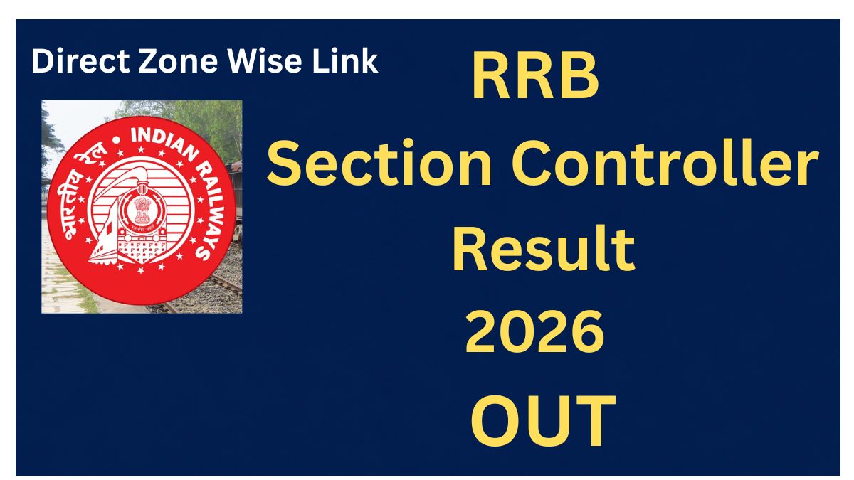 RRB Section Controller Result 2026 Out