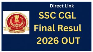 SSC CGL Final Result 2026 Out at ssc.gov.in, Direct PDF link