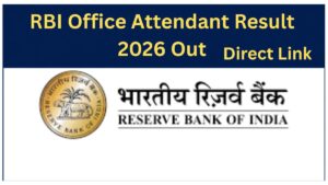 RBI Office Attendant Result 2026 Out @rbi.org.in Check Result PDF