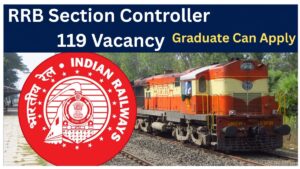 RRB Section Controller Recruitment 2026, Notification Out for 119 Vacancy. Apply online.