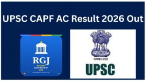 UPSC CAPF AC Result 2026 Out, Download Merit List PDF. Direct Link.