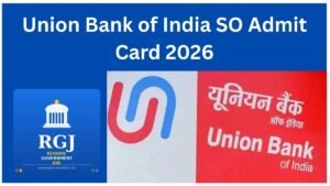 Union Bank of India SO Admit Card 2026 Out, Download Hall Ticket, Check Exam Date.