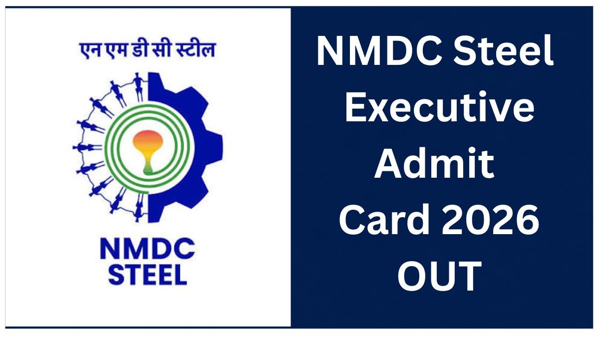 NMDC Steel Executive Admit card 2026