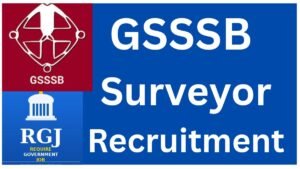 GSSSB Surveyor Recruitment, Apply online for 78 Posts.